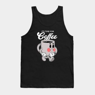 Its Time for Coffee Tank Top